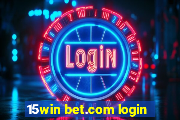 15win bet.com login